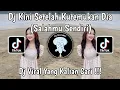 Download Lagu DJ KINI SETELAH KUTEMUKAN DIA | DJ SALAHMU SENDIRI DIASS RMX VIRAL TIKTOK TERBARU 2024