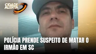 Polícia Civil prende suspeito de matar o próprio irmão em Irineópolis