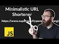 Minimalistic URL Shortener with JavaScript