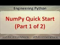 Engineering Python 13A NumPy Quick Start Part 1 of 2