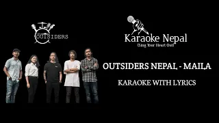 Maila - Outsiders Nepal (KARAOKE WITH LYRICS) | Karaoke Nepal