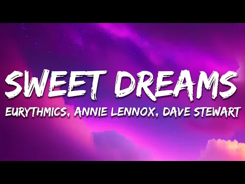 Video Thumbnail: Eurythmics, Annie Lennox, Dave Stewart - Sweet Dreams (Are Made Of This) (Lyrics)