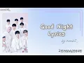Lagu Good Night — ZEROBASEONE (제로베이스원) Lyrics by moonbit_