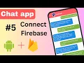 5 Connect to Firebase project Chat application Android Studio