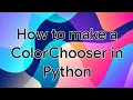 How to Make a ColorChooser in Python