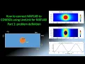 How to connect MATLAB to COMSOL using LiveLink for MATLAB Part 1 problem definition