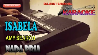 Download ISABELLA [AMY SEARCH] KARAOKE VOKAL PRIA B=DO MP3