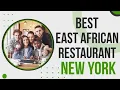 East African Restaurant in New York