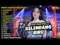 Download Lagu Difarina Indra Full Album || Selendang Biru, Difarina Indra Henny Adella Full Album Terbaru 2024