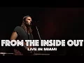 Lagu FROM THE INSIDE OUT - LIVE IN MIAMI - Hillsong UNITED