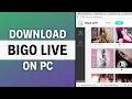 How to Download and Install Bigo Live on PC (EASY)