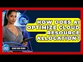 How Does AI Optimize Cloud Resource Allocation - Cloud Stack Studio