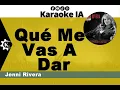 Jenni Rivera - Qué Me Vas A Dar - Karaoke
