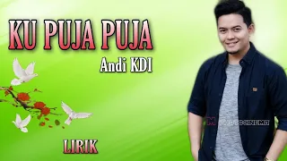 Download Ku Puja Puja - Andi KDI ( Lirik ) Cover MP3