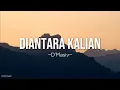Download Lagu Dmasiv - Diantara Kalian Lyrics