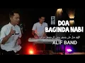 DOA BAGINDA NABI - ALIF BAND (OFFICIAL VIDEO) | اَللَّهُمَّ صَلِّ عَلٰى سَيِّدِنَا مُحَمَّدٍ