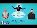 Download Lagu Dil Terre Naam (Studio Version)|Dil Terre Naam The Album|Harshit Saxena| Sameer Anjaan|