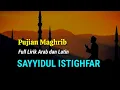 Download Lagu Puji Pujian Setelah Adzan Maghrib | Sayyidul Istighfar