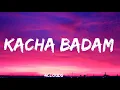 Kacha Badam (Lyrics) - 4clouds