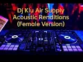 Download Lagu Dj Klu Acoustic Renditions of Air Supply - FEMALE VERSION (Megamix)