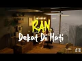 Download Lagu RAN - Dekat Di Hati (Lirik)