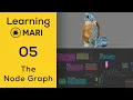 Mari for Beginners - 05 Nodes and The Node Graph