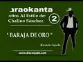 Karaokanta - Chalino Sánchez - Baraja de oro / ( Ver. Norteña )