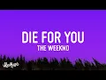 Download Lagu The Weeknd - DIE FOR YOU (Lyrics) | Tiktok Song