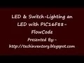 LED Switch Lighting an LED with PIC16F88 FlowCode
