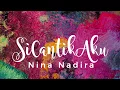 Download Lagu Nina Nadira - Si Cantik Aku (Official Lyric Video)