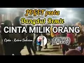 Lagu ( NTT ) DANGDUT REMIX CINTA MILIK ORANG/JOGET TERBARU OFFICIAL MUSIK