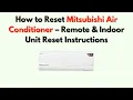 How to Reset Mitsubishi Air Conditioner - Remote Indoor Unit Reset Instructions