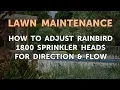 How to Adjust Rainbird 1800 Sprinkler Heads for Direction Flow