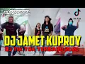 DJ JAMET KUPROY DINDING PADINDING AYE || DJ TIK TOK VIRAL 2020 by DJ PURWACOOL