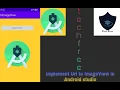 Implement Uri to ImageView in Android studio Android Tutorial tech free