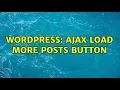 Wordpress Ajax load more posts button