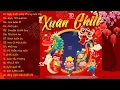 Lagu Ngày Xuân Long Phụng Sum Vầy - Nhạc Tết 2024 Remix Mới Nhất, Nhạc Xuân Giáp Thìn CHÚC MỪNG NĂM MỚI
