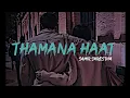 Download Lagu Samir Shrestha - Thamana Haat Lyrics