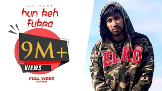 hun keh fukra full video song kambi ft sukh e album 20 saal new punjabi songs