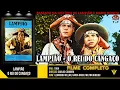 Lagu LAMPIÃO O REI DO CANGAÇO FILME COMPLETO  (com melhor imagem)