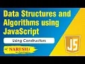 Using Constructors Data Structures and Algorithms using Javascript Naresh IT