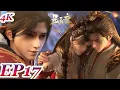 MULTI SUB - Stellar Transformations 4K Season 6 EP17 FULL Chinese Animation