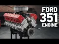 FORD 351 THE IMMORTAL V8 THAT DOMINATED THE STREETS AND TRACKS