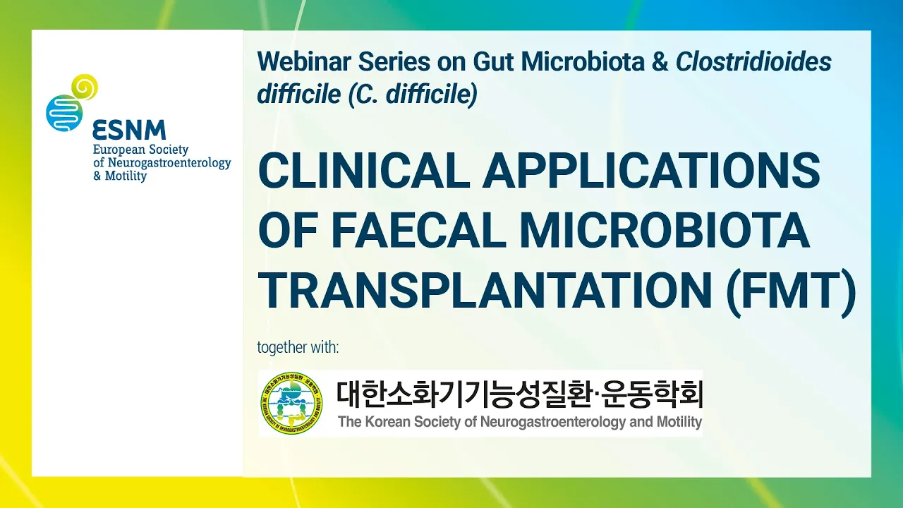 Clinical Applications of Fecal Microbiota Transplantation (FMT) – ESNM/KSNM – Sat, August 24, 2024