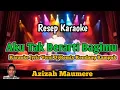 Download Lagu KARAOKE LYRIC-AKU TAK BERARTI BAGIMU-AZIZAH MAUMERE VERSI DJ REMIX RAMPAK @ResepKaraoke-m1u 