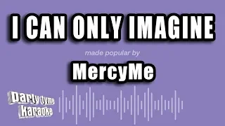 Download MercyMe - I Can Only Imagine (Karaoke Version) MP3