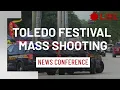 LIVE Toledo mass shooting news conference