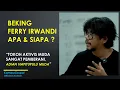 Download Lagu Ferry Irwandi, Siapa Dia dan di Belakangnya?