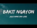 Julie Anne San Jose - Bakit Ngayon (Lyrics)