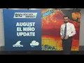 August El Nino Update An historic El Nino could mean a very wet winter for Northern California